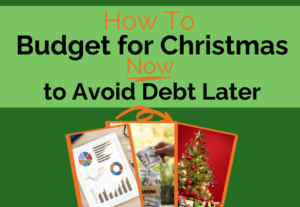 How to Budget for Christmas Now to Avoid Debt Later