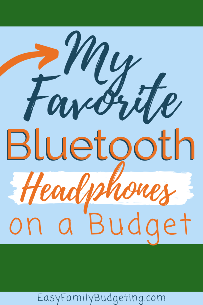 My Favorite Bluetooth Headphones on a Budget