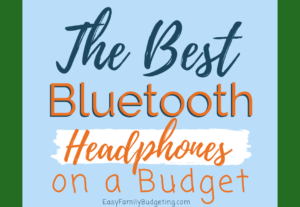 My Favorite Bluetooth Headphones on a Budget