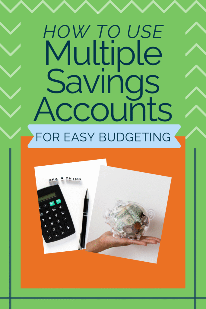 How to use multiple savings accounts for easy budgeting