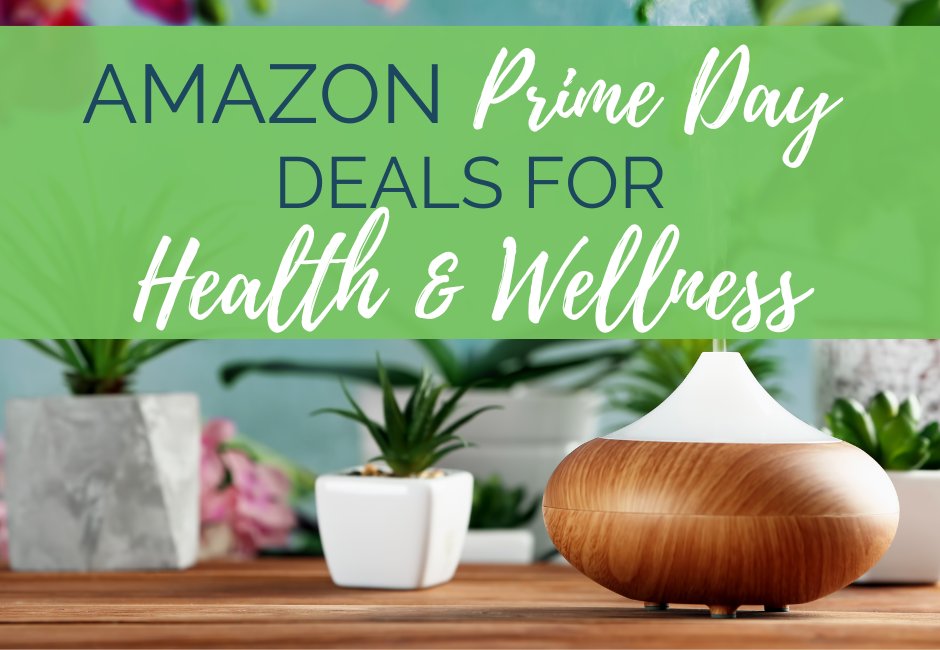 Amazon Prime Day Deals for Health and Wellness with an image of an essential oil diffuser. 