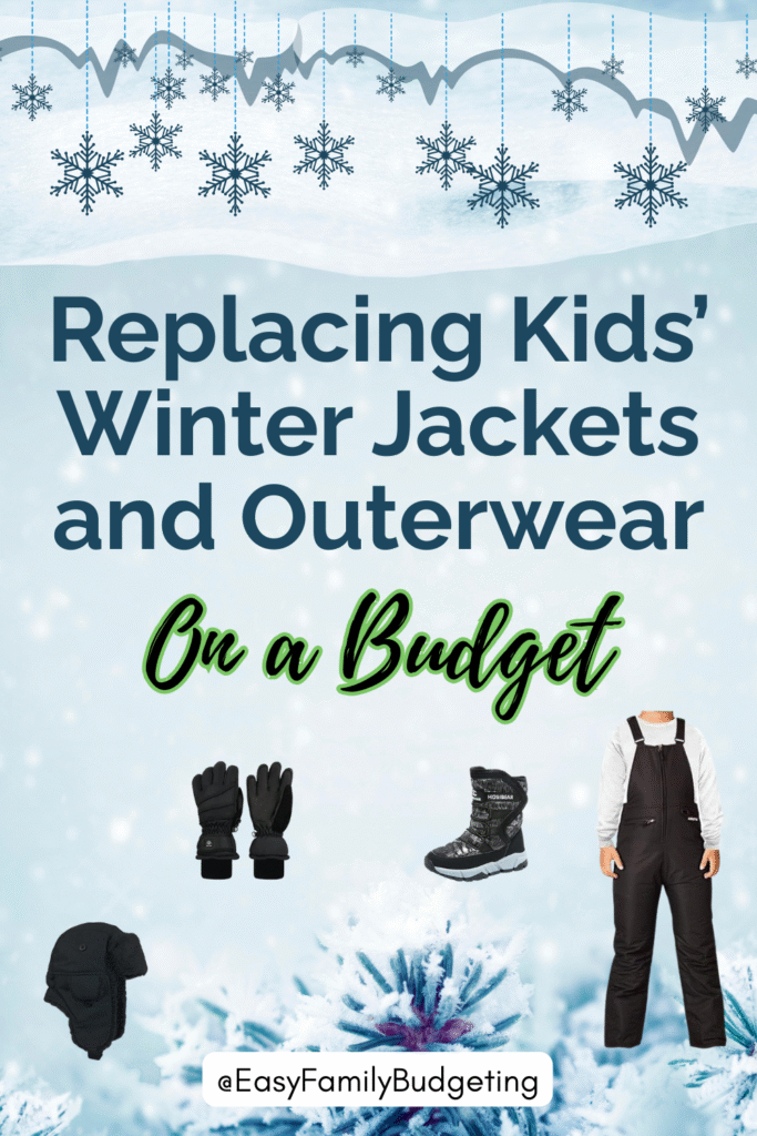 Replacing Kids' Winter Jackets and Outerwear on a Budget with images of snowpants, winter boots, winter gloves, and a winter hat.